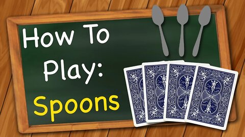 How to Play Spoons