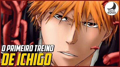 O primeiro TREINAMENTO de ICHIGO: Relembre como foi!! | Hueco Mundo