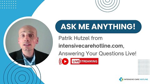 Ask me Anything! Patrik Hutzel from intensivecarehotline.com, Answering Your Questions Live!