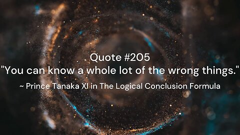 Quote #201-205 & More Insight: Prince Tanaka XI