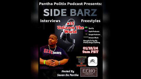 Side Barz Episode 15: UnLearn The World