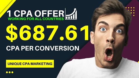 1 Offer For All Country, MAKE $687.61 CPA, CPA Marketing, Promote CPA Offers For Free, Online Income