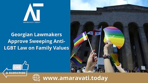 Georgian Lawmakers Approve Sweeping Anti LGBT Law on Family Values | Amaravati Today