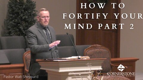 How To Fortify Your Mind Part 2--Weds Night--Feb 9, 2022