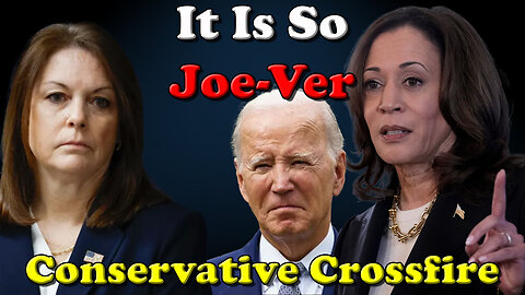 It Is So Joe-Ver - Conservative Crossfire