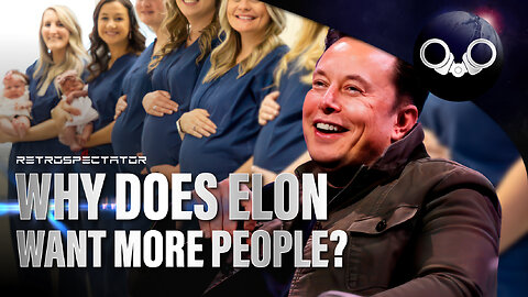 Why Does Elon Want More People?