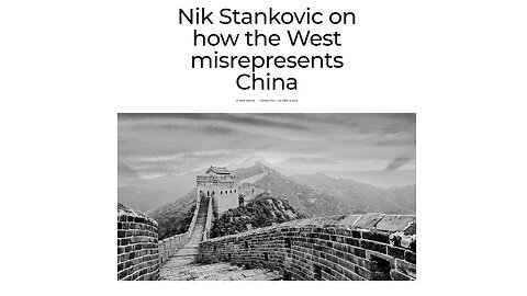 Nik Stankovic on how the West misrepresents China