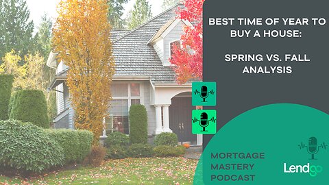 Best Time of Year to Buy a House: Spring vs. Fall Analysis 2 of 12