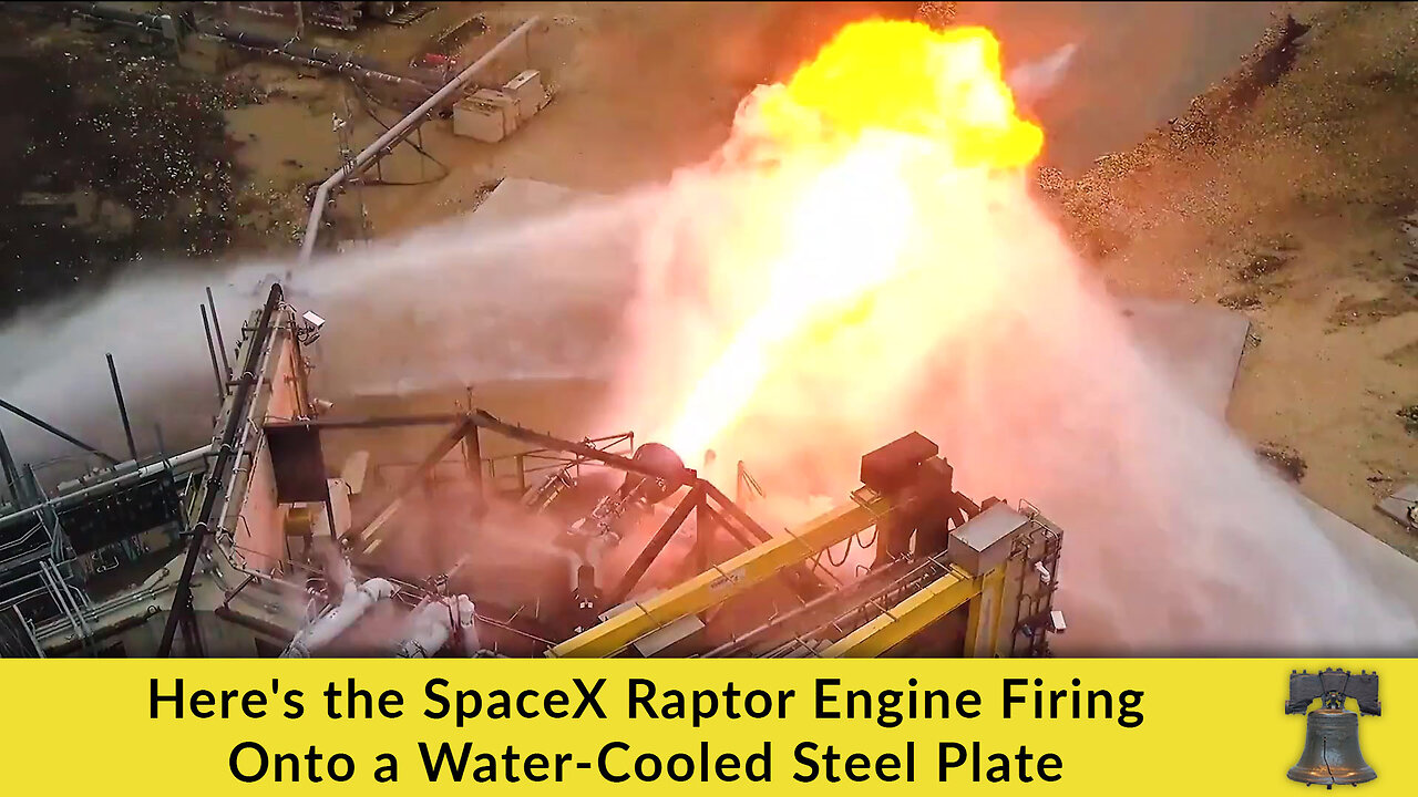 Heres The Spacex Raptor Engine Firing Onto A Water Cooled Steel Plate