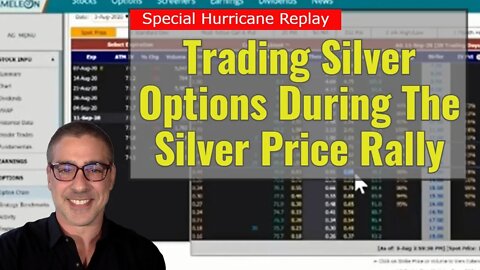 Special Replay: Trading Silver Options During The Silver Price Rally