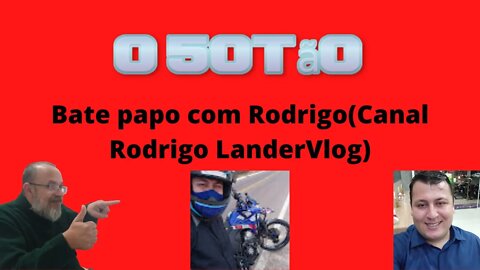 Papo com Rodrigo(Canal Rodrigo LanderVlog)