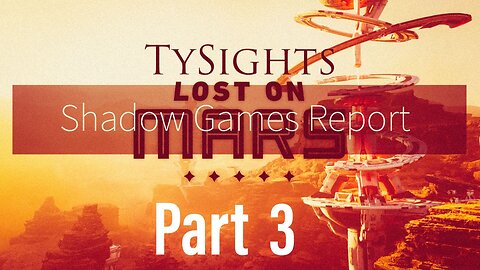 They Eat Their Own / #FarCry5 #LostOnMars - Part 3 #TySights #SGR 9/3/2024 11am