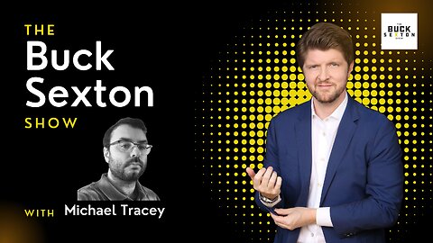 The Buck Sexton Show - Michael Tracey