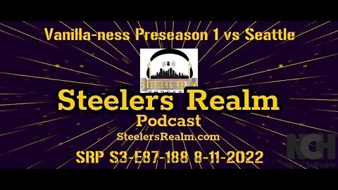 Vanilla-ness Pre-Game yinzer chatter, Preseason game 1-Seattle Seahawks SRP S3-E87-188 8-11-2022