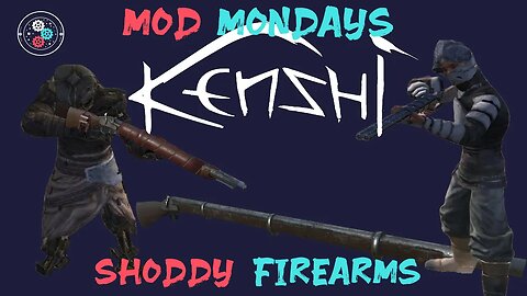 Mod Mondays: Shoddy Firearms - Powerful or not?