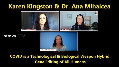 Karen Kingston & Dr. Ana Mihalcea COVID is a Technological & Biological Weapon Hybrid