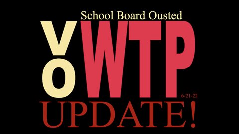 OUR Voice Update 6-21 "School Board Ousted"