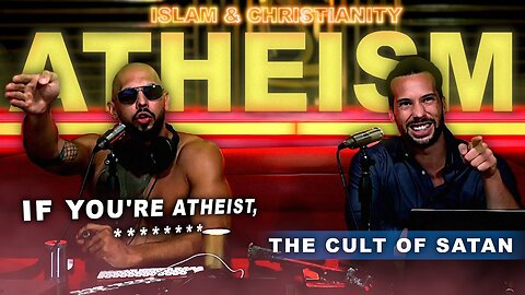 NEW/HEATED | Andrew & Tristan Annoyed At Atheists' Hypocrisy!