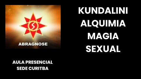 KUNDALINI, ALQUIMIA, MAGIA SEXUAL Mistérios da Vida e da Morte