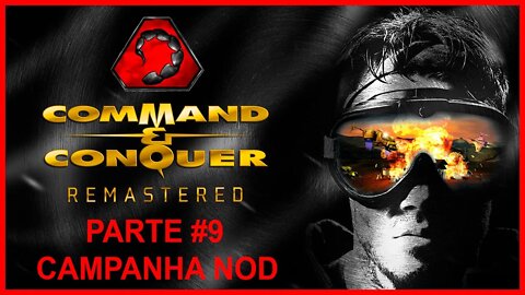 Command & Conquer Remastered - [Parte 9 - Campanha NOD] - 60 Fps - 1440p