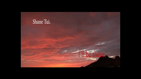 I'LL BE THERE -Written/Performed & Produced By Shane Tui.