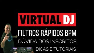 Como Habilitar FILTROS RÁPIDOS BPM no VirtualDJ