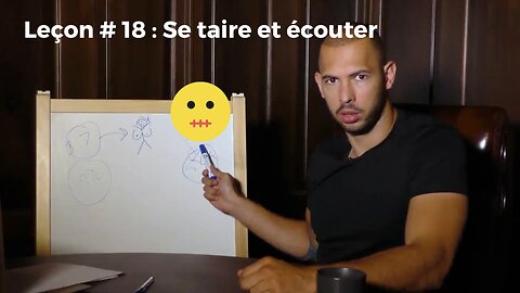 Leçon # 18 : Se taire et écouter.