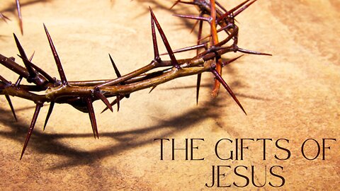 The Gifts Of Jesus - Recap - 08/14/2022 | The Gifts Of Jesus Series |