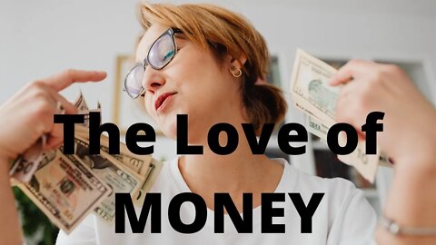 The Love of Money | Ewaenruwa Nomaren