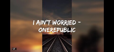 OneRepublic - I Ain't Worried (Lyric)