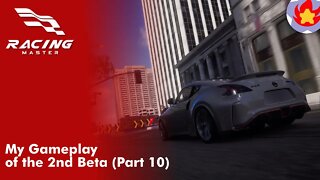 My Gameplay from the 2nd Beta (Part 10) | Racing Master