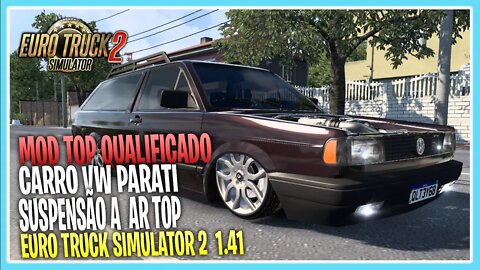 Mod VW PARATI REBAIXADA SUSPENSÃO A AR MOD QUALIFICADO EURO TRUCK SIMULATOR 2 1.41