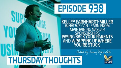 Thursday Thoughts | Learn from Maintaining NASCAR Sponsorships, Paying Back Our Parents & Wrapping Up Where You’re Stuck