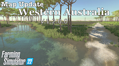 Map Update | Western Australia | V.1.2.0.0 | Farming Simulator 22