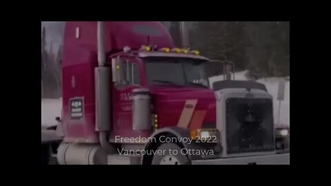 Freedom Convoy 2022 Vancouver to Ottawa Complication Canadian Truckers Protest