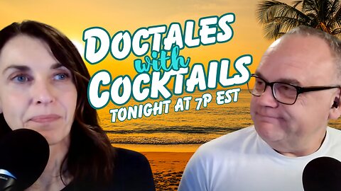 GOING LIVE: Doctales with Cocktails