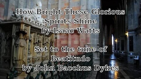 How Bright These Glorious Spirits Shine (Beatitudo)