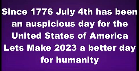 Happy July 4th, 2023. Will we survive until 2024? Is July 4 the day humanity dies?