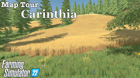 Map Tour | Carinthia | Farming Simulator 22