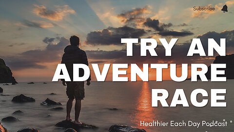 Try an adventure race | Healthier Each Day 032