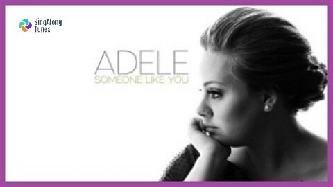 Adele - "Someone Like You" with Lyrics