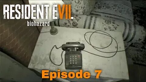 Resident Evil 7 Episode 7 Needle in a Haystack