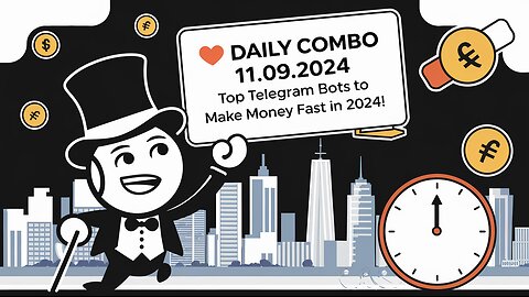 0:20 / 4:47 💸 Daily Combo 11.09.2024 | Top Telegram Bots to Make Money FAST in 2024! |