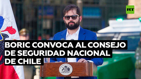 Boric convoca al Consejo de Seguridad Nacional de Chile