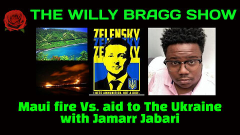 Maui fire & aid to The Ukraine with Jamarr Jabari