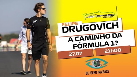 FELIPE DRUGOVICH ESTÁ PRÓXIMO DA FÓRMULA 1 (F1)? | DE OLHO NA BASE | Ao Vivo