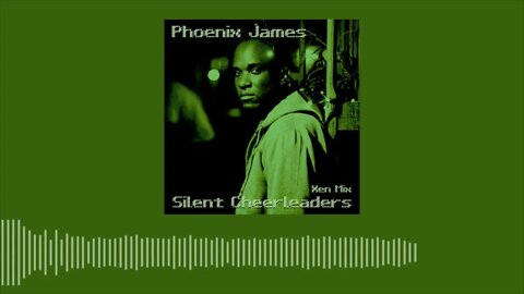 Phoenix James - SILENT CHEERLEADERS (Xen Mix) (Official Audio) Spoken Word Poetry