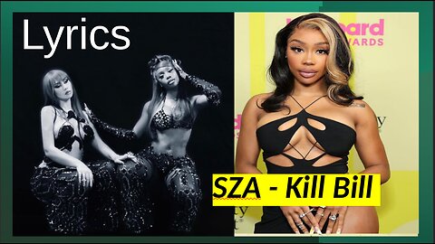 Lyrics. Sza. Kill Bill.