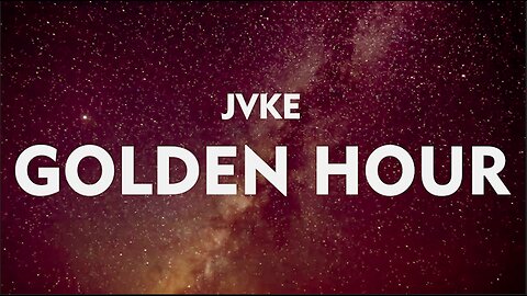 JVKE - golden hour (Lyrics)