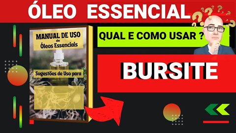 BURSITE | QUAIS ÓLEOS ESSENCIAIS E COMO USAR PARA AUXILIAR.